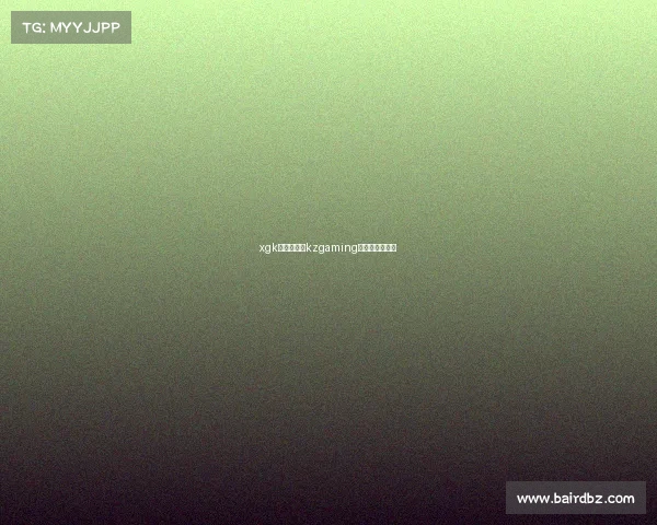 xgk电子竞技—kzgaming电子竞技俱乐部 xgk电子竞技—kzgaming电子竞技俱乐部